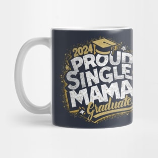 Proud graduate Single mom Mug